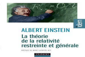 La théorie de la relativité restreinte et générale suivi de La relativité et le problème de l'espace